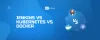 Jenkins&Kubernetes&Docker: Differences and Comparison