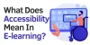 What Does Accessibility Mean In E-learning?
