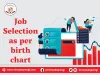 Job Selection as per birth chart