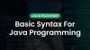Java Syntax - Basics of Java Programming