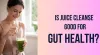 Juice Cleanse for Gut Health