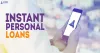 Instant personal loan