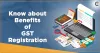 Everything you Need to Know about Benefits of GST Registration - Corpbiz