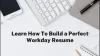 The Only Guide You Need to Build a Perfect Workday Resume