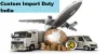 Access the Updated List of custom Import Duty India 2018 - Delhi Other Services - Namanas Delhi Classifieds
