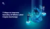 How to build a Secure White Label Crypto Exchange?