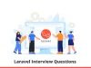 Laravel interview Questions and Answers in 2021 - Online...
