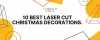 10 Best Laser Cut Christmas Decorations - Concept Laser Co
