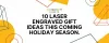 10 Laser Engraved Gift Ideas this coming Holiday Season