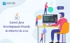 Latest Java Development Trends to observe in 2021