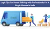 House Shifting with Professionals For A Single Woman In India