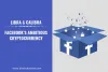 Libra, Calibra: Facebook’s Ambitious Cryptocurrency | Blockchainerz