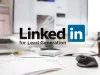 How To Use LinkedIn As a Lead Prospecting Machine