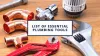 List of Essential Plumbing Tools: Different Types & Their Uses