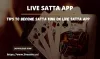 Tips to become Satta King on Live Satta App | Satta Matka