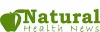 Natural Health News | Natural Health Magazine | Natural Health Tips | Natural Health Solutions
