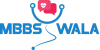 MBBSWALA | YOUR TRUE MEDICAL ADMISSION PARTNER