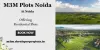 Everything You Need to Know About M3M Plots in Noida