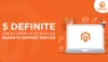 5 Definite Characteristics of an Amazing Magento Support Service