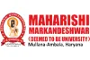   Maharishi Markandeshwar Education Trust - [MMU], Ambala
