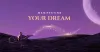 Manifesting Your Dreams