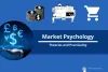 Market Psychology: Theories and Practicality with Reasons