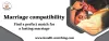 Marriage Compatibility- Find a Perfect Match for a Lasting Marriage
