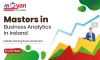 Masters in Business Analytics in Ireland: Things You Must Know