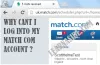 Why Cant I Log Into My Match Com Account | Block | Reactivate