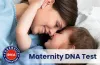 Get an Accurate &amp; Affordable DNA Maternity Test in India