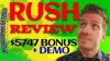 Rush Review, Demo, $5747 Bonus, The Rush App Review
