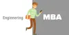 Why MBA after Engineering (B-Tech/BE)?