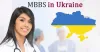 Study MBBS in Ukraine for Indian Students