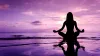 Meditation Meaning, Benefits and Ways to do