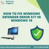 How to Fix Windows Defender Error 577 in Windows 10