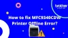 Fix Your Brother MFC9340CDW Printer Offline Error in Windows 10 &amp; MAC