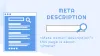 Mistakes That Should Be Avoided While Writing Meta-Description