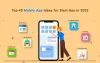 Top 40 Mobile App Ideas for Startups in 2022: (100% Free)