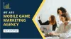 Tips From The Best Mobile Game Marketing Agency To Promote Mobile Game