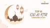 Top 10 Eid al-Fitr Campaigns by brands