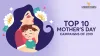 Top 10 Mother's Day Campaigns by brands