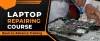 Chip Level Laptop Repairing Institute |  Laptop Repairing Institute Delhi |  Laptop Repairing Course Delhi, India