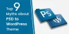 Top 9 myths about PSD to WordPress theme conversion you must know