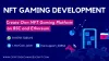 NFT Gaming Platform Development | NFT Gaming Solutions | NFT Gaming Development Services