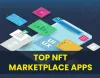 Best NFT Marketplace Apps as business