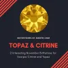 2 Interesting November Birthstone for Scorpio Citrine and Topaz - Birthstones By Month