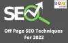 Off Page SEO Techniques For 2022