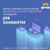 Which is the best Online Institute for DevOps and Cloud Computing Training with Job Guarantee?