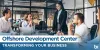 Offshore Development Center: Transforming Your Businesses