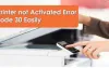 How do I resolve HP Printer Not Activated Error Codes 30 and 20?